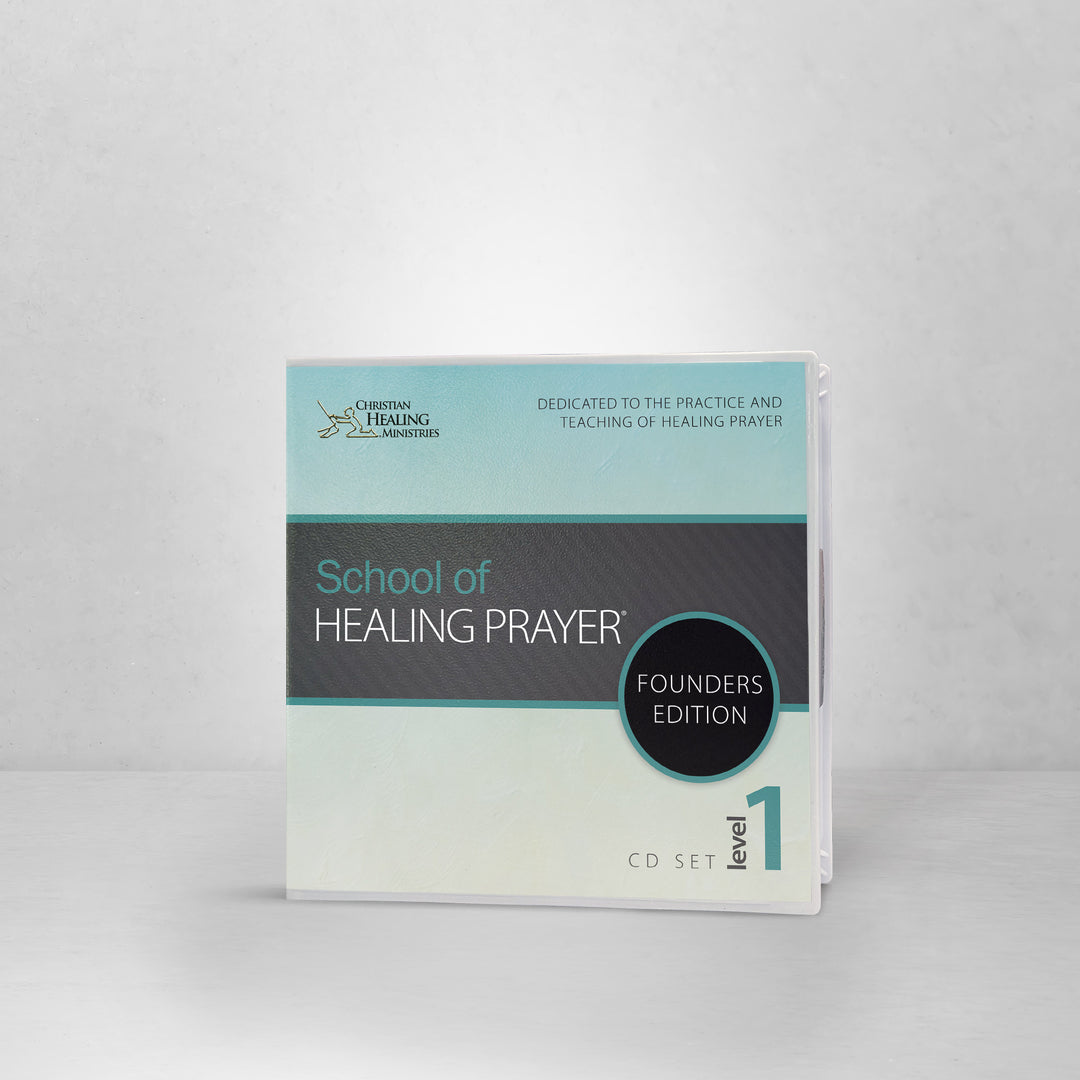 School of Healing Prayer Level 1: Founder's Edition - CD Set