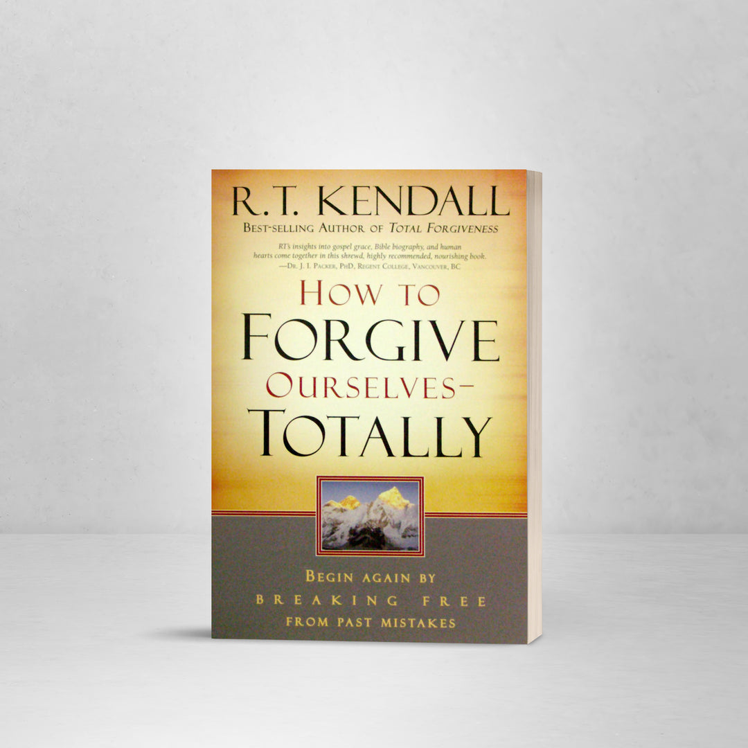 How to Forgive Ourselves Totally