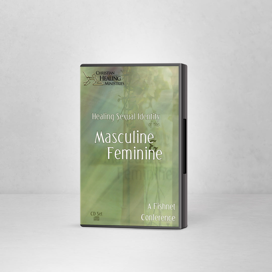 Healing Sexual Identity of the Masculine and Feminine - CD Set