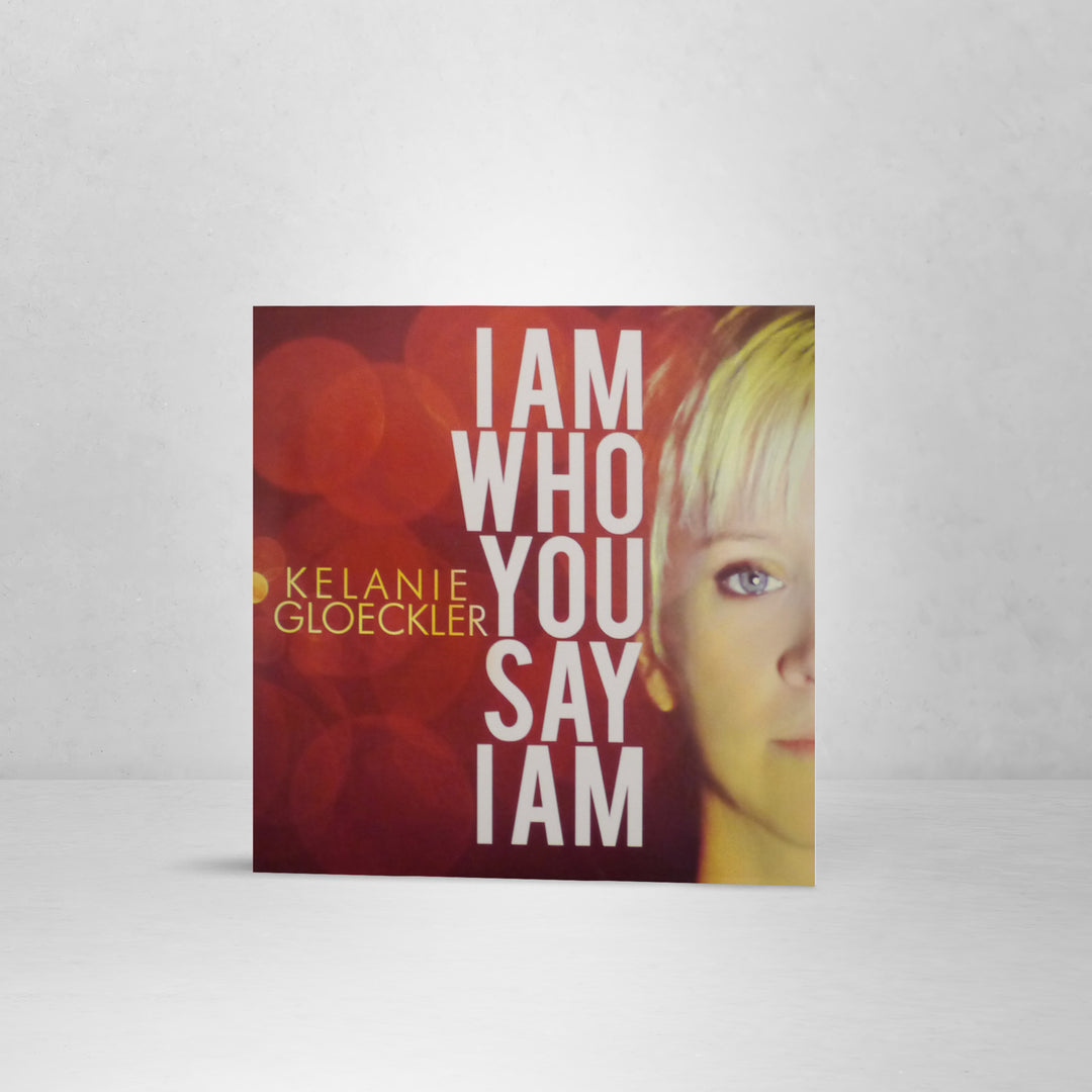 I Am Who You Say I Am - CD Album