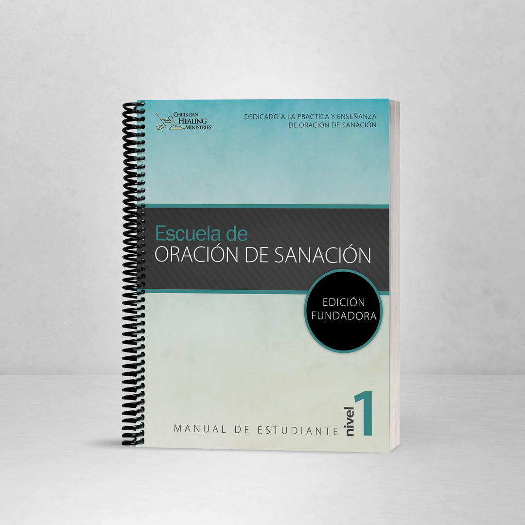 School of Healing Prayer Level 1: Founders Edition - Manual (Spanish)