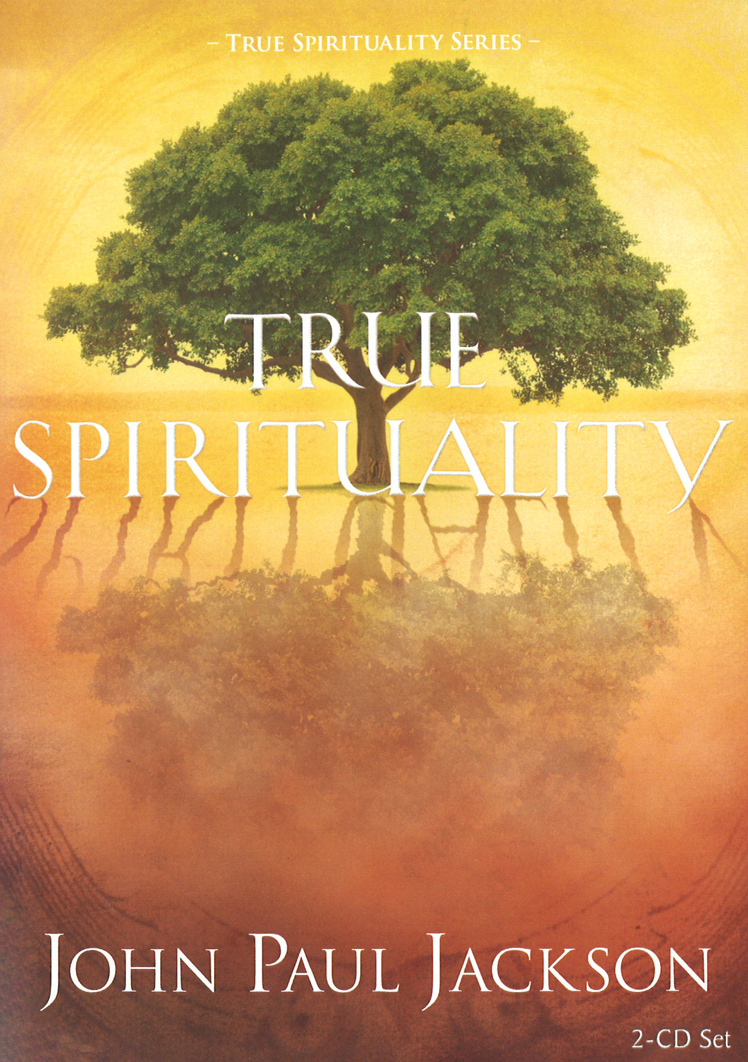 True Spirituality - CD Set by John Paul Jackson