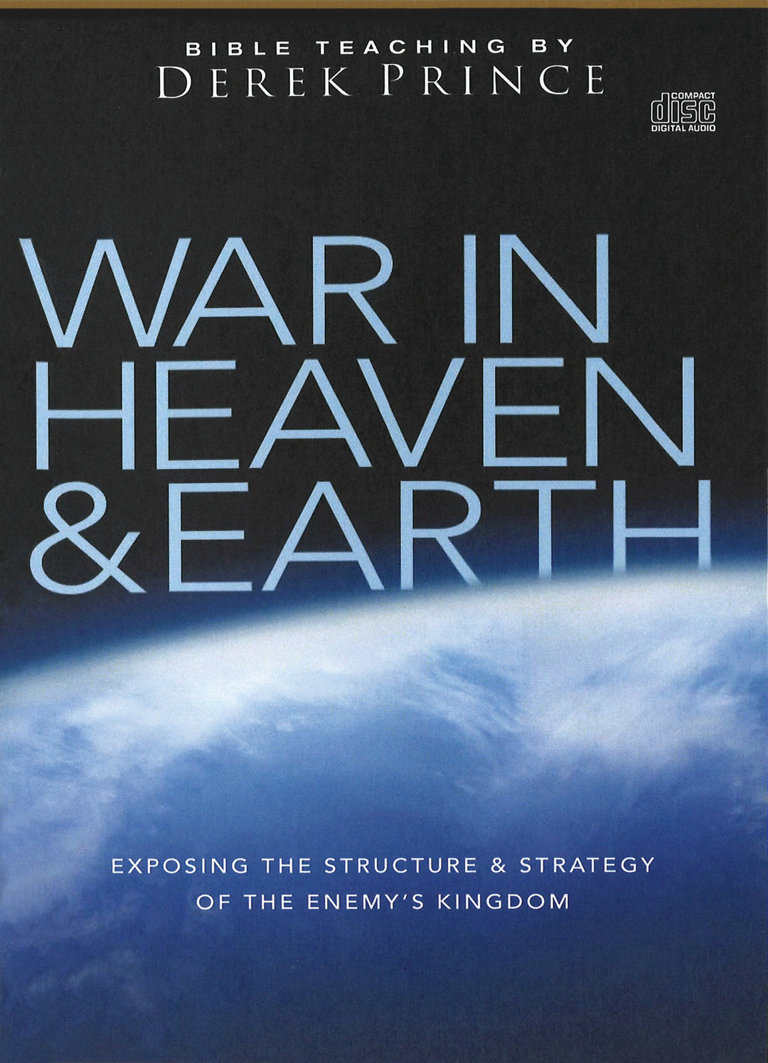 War in Heaven & Earth - CD Set by Derek Prince